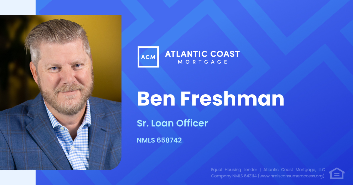 Ben Freshman - Atlantic Coast Mortgage