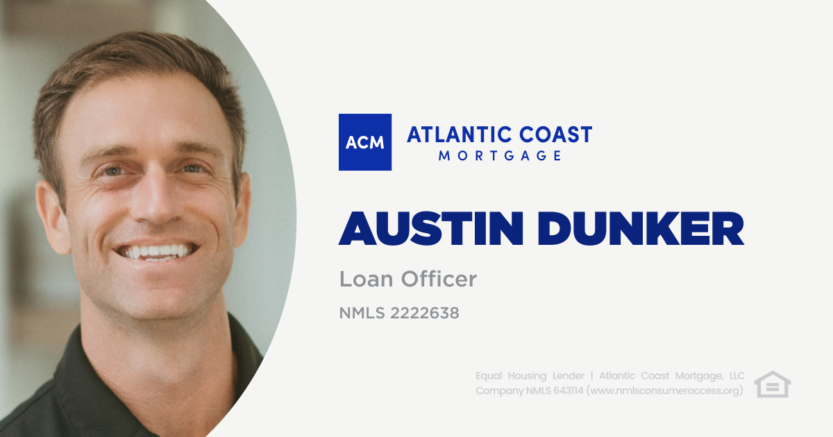 Austin Dunker - Atlantic Coast Mortgage