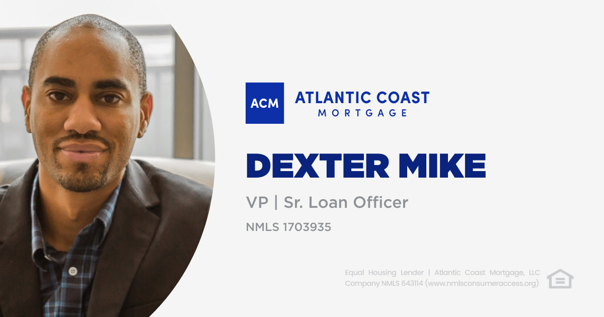 Dexter Mike - Atlantic Coast Mortgage