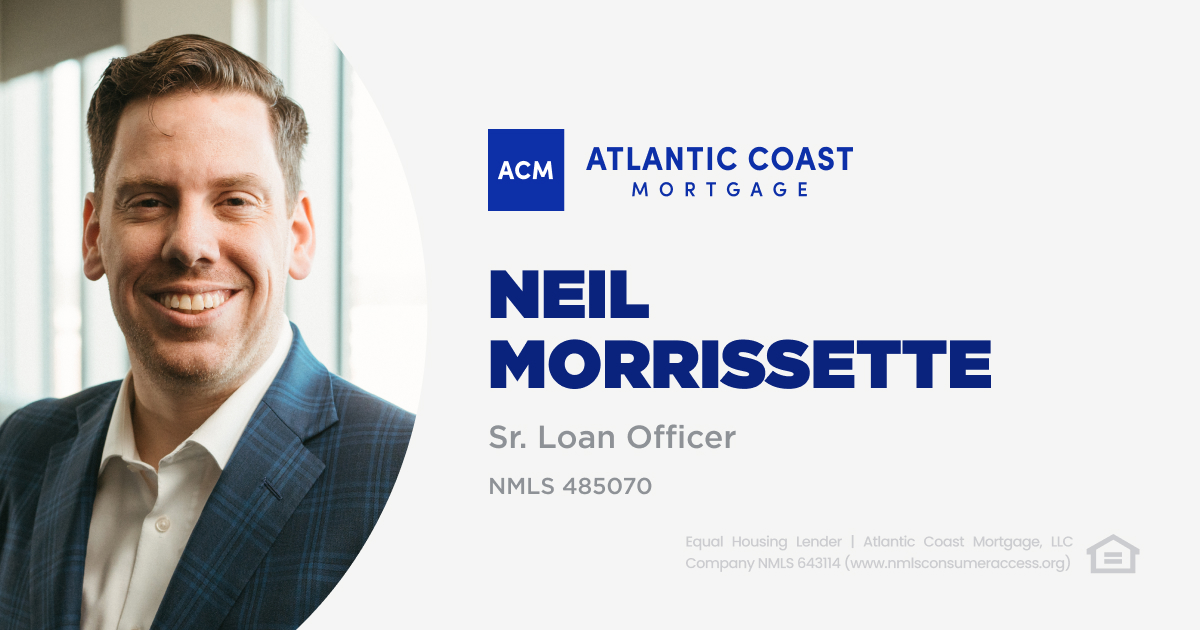 Neil Morrissette - Atlantic Coast Mortgage