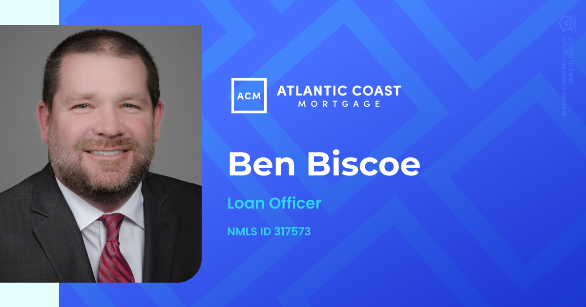 Ben Biscoe - Atlantic Coast Mortgage